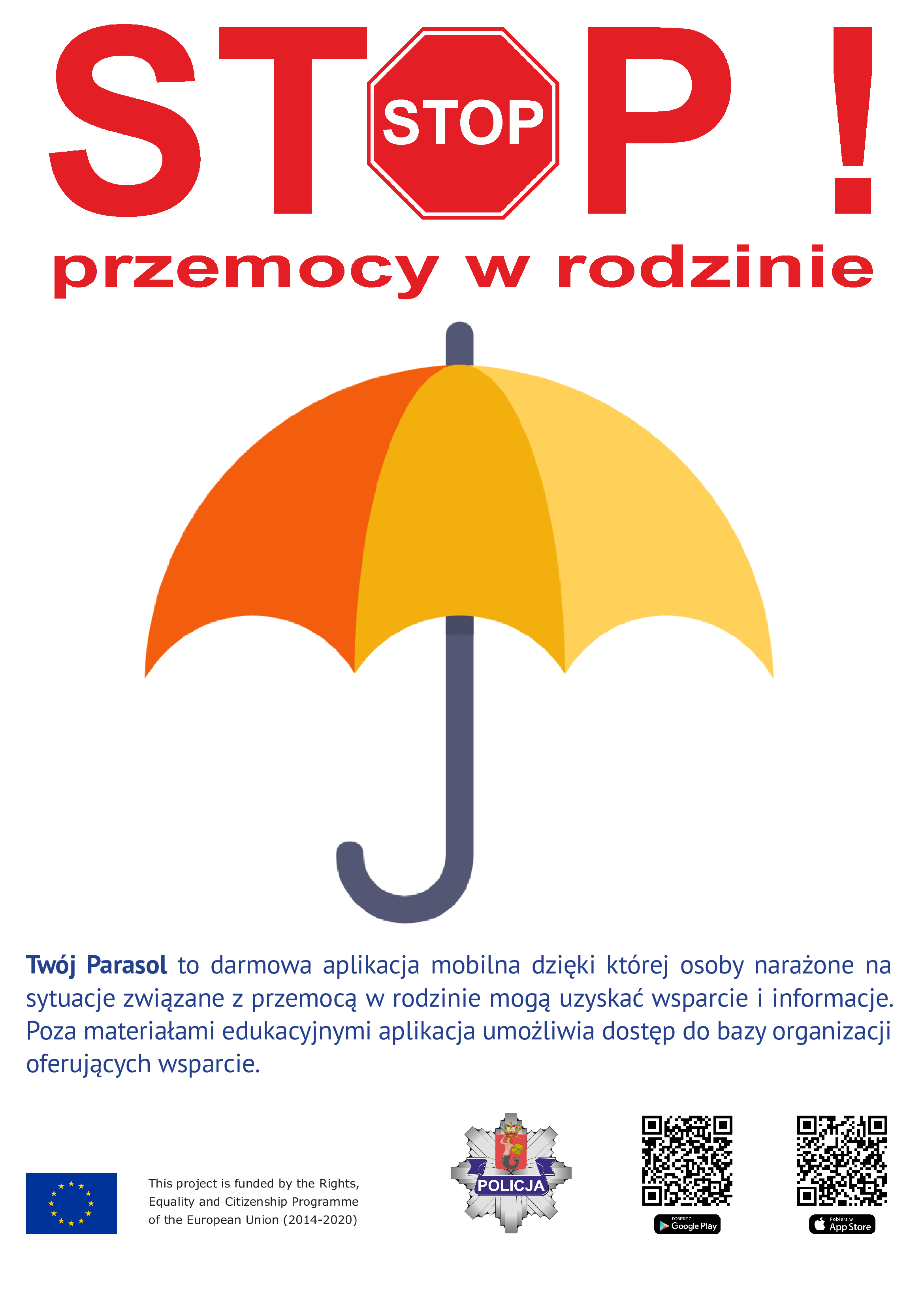 Parasol. Tytuł plakatu: Stop przemocy w rodzinie ! oraz poniżej krótka informacja na temat darmowej aplikacji mobilnej "Twój parasol".